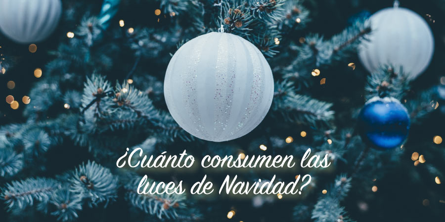 Cuánto consumen las luces de Navidad? – Blog Alcanzia